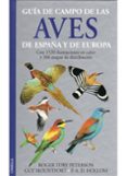guia de campo de las aves de españa y de europa (5ª ed.)-roger tory peterson-guy mountfort-9788428210331 guia de campo de las aves de españa y de europa (5ª ed.)-roger tory peterson-guy mountfort-9788428210331