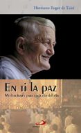 en ti la paz: meditaciones para cada dia del año-roger de taize-9788428530231 en ti la paz: meditaciones para cada dia del año-roger de taize-9788428530231