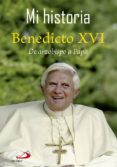 mi historia. benedicto xvi-giuliano vigini-9788428541831 mi historia. benedicto xvi-giuliano vigini-9788428541831