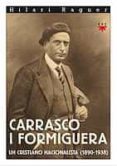 carrasco i formiguera: un cristiano nacionalista (1890-1938)-hilari raguer-9788428817431 carrasco i formiguera: un cristiano nacionalista (1890-1938)-hilari raguer-9788428817431