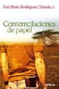 contemplaciones de papel-jose maria rodriguez olaizola-9788429317831 contemplaciones de papel-jose maria rodriguez olaizola-9788429317831