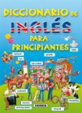 diccionario ingles para principiantes-9788430563531 diccionario ingles para principiantes-9788430563531