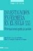 investigacion enfermera en el siglo xxi: orientaciones para la ac cion-9788431321031 investigacion enfermera en el siglo xxi: orientaciones para la ac cion-9788431321031