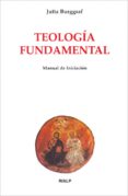 teologia fundamental: manual de iniciacion-jutta burggraf-9788432133831 teologia fundamental: manual de iniciacion-jutta burggraf-9788432133831