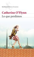 lo que perdimos (ebook)-catherine o'flynn-9788432221231 lo que perdimos (ebook)-catherine o'flynn-9788432221231