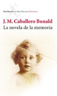 la novela de la memoria (ebook)-jose manuel caballero bonald-9788432290831 la novela de la memoria (ebook)-jose manuel caballero bonald-9788432290831
