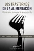 los trastornos de la alimentacion: guia practica para cuidar de u n ser querido-janet treasure-9788433024831 los trastornos de la alimentacion: guia practica para cuidar de u n ser querido-janet treasure-9788433024831