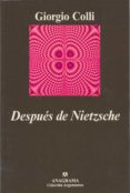 despues de nietzsche (2ª ed.)-giorgio colli-9788433900531 despues de nietzsche (2ª ed.)-giorgio colli-9788433900531