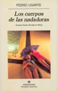 los cuerpos de las nadadoras (finalista premio herralde 1996)-pedro ugarte-9788433910431 los cuerpos de las nadadoras (finalista premio herralde 1996)-pedro ugarte-9788433910431