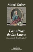 los ultras de las luces: iv/contrahistoria de la filosofía-michel onfray-9788433963031 los ultras de las luces: iv/contrahistoria de la filosofía-michel onfray-9788433963031