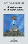 si vivieramos en un lugar normal-juan pablo villalobos-9788433997531 si vivieramos en un lugar normal-juan pablo villalobos-9788433997531