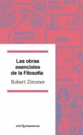 las obras esenciales de la filosofía (ebook)-robert zimmer-9788434404731 las obras esenciales de la filosofía (ebook)-robert zimmer-9788434404731