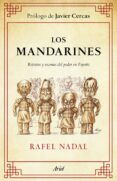 los mandarines-rafael nadal-9788434413931 los mandarines-rafael nadal-9788434413931
