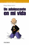 un adolescente en mi vida-diego macia anton-9788436817331 un adolescente en mi vida-diego macia anton-9788436817331