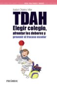 tdah: elegir el colegio, afrontar los deberes y prevenir el fraca so social-isabel orjales villar-9788436826531 tdah: elegir el colegio, afrontar los deberes y prevenir el fraca so social-isabel orjales villar-9788436826531