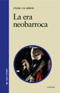 la era neobarroca-omar calabrese-9788437608631 la era neobarroca-omar calabrese-9788437608631
