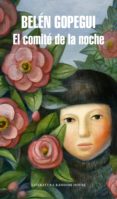 el comité de la noche (ebook)-belen gopegui-9788439729631 el comité de la noche (ebook)-belen gopegui-9788439729631