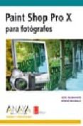 paint shop pro x para fotografos-ken mcmahon-robin nichols-9788441521131 paint shop pro x para fotografos-ken mcmahon-robin nichols-9788441521131