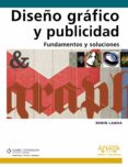 diseño grafico y publicidad. fundamentos y soluciones-robin landa-9788441528031 diseño grafico y publicidad. fundamentos y soluciones-robin landa-9788441528031