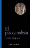 el psicoanalista-leslie kaplan-9788446015031 el psicoanalista-leslie kaplan-9788446015031