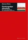 contragolpe absoluto: para una refundacion del materialismo dialectico-slavoj zizek-9788446043331 contragolpe absoluto: para una refundacion del materialismo dialectico-slavoj zizek-9788446043331