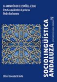 sociolingüistica andaluza 17: la variacion en el español actual-juana santana marrero-9788447217731 sociolingüistica andaluza 17: la variacion en el español actual-juana santana marrero-9788447217731