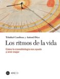 los ritmos de la vida: como la cronobiologia nos ayuda a vivir mejor-trinitat cambras i riu-9788447542031 los ritmos de la vida: como la cronobiologia nos ayuda a vivir mejor-trinitat cambras i riu-9788447542031