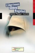 llagrimes sobre bagdad-gemma pascual i escriva-9788448923631 llagrimes sobre bagdad-gemma pascual i escriva-9788448923631