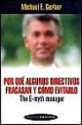 porque algunos directivos fracasan y como evitarlo: the e-myth ma nager-michael e. gerber-9788449308031 porque algunos directivos fracasan y como evitarlo: the e-myth ma nager-michael e. gerber-9788449308031