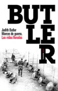 marcos de guerra: las vidas lloradas-judith butler-9788449323331 marcos de guerra: las vidas lloradas-judith butler-9788449323331