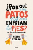 ¿por que a los patos no se les enfrian los pies?: la fisica de lo cotidiano-helen czerski-9788449333231 ¿por que a los patos no se les enfrian los pies?: la fisica de lo cotidiano-helen czerski-9788449333231