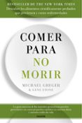 comer para no morir-michael greger-gene stone-9788449334931 comer para no morir michael greger gene stone 9788449334931