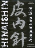 hinaishin. acupuntura facil-arturo valenzuela serrano-9788461307531 hinaishin. acupuntura facil-arturo valenzuela serrano-9788461307531