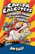 el capita calçotets i la terrible trama del professor tirapets-dav pilkey-9788466143431 el capita calçotets i la terrible trama del professor tirapets-dav pilkey-9788466143431