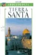 tierra santa (guia de arqueologia)-fabio bourbon-enrico lavagno-9788466211031 tierra santa (guia de arqueologia)-fabio bourbon-enrico lavagno-9788466211031