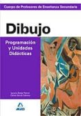 cuerpo de profesores de enseñanza secundaria. dibujo. programacio n y unidades didacticas-9788466580731 cuerpo de profesores de enseñanza secundaria. dibujo. programacio n y unidades didacticas-9788466580731