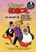 super humor clasicos nº 10: lo mejor de peñarroya-jose peñarroya-9788466643931 super humor clasicos nº 10: lo mejor de peñarroya-jose peñarroya-9788466643931