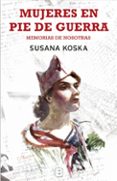 mujeres en pie de guerra-susana koska-9788466661331 mujeres en pie de guerra-susana koska-9788466661331