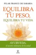 equilibra tu peso, equilibra tu vida (ebook)-pilar franco de sarabia-9788467036831 equilibra tu peso, equilibra tu vida (ebook)-pilar franco de sarabia-9788467036831