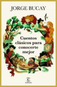 cuentos clásicos para conocerte mejor (ebook)-jorge bucay-9788467051131 cuentos clásicos para conocerte mejor (ebook)-jorge bucay-9788467051131