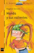 wanda y sus valientes-dagmar geisler-9788467561531 wanda y sus valientes-dagmar geisler-9788467561531