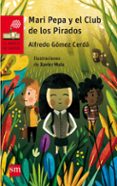 mari pepa y el club de los pirados-alfredo gomez cerda-9788467590531 mari pepa y el club de los pirados-alfredo gomez cerda-9788467590531