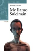 me llamo suleiman-antonio lozano-9788467860931 me llamo suleiman-antonio lozano-9788467860931