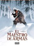 el maestro de armas-xavier dorison-joel parnotte-9788467926231 el maestro de armas-xavier dorison-joel parnotte-9788467926231