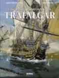 las grandes batallas navales 1. trafalgar-jean-yves delitte-denis béchu-9788467931631 las grandes batallas navales 1. trafalgar-jean-yves delitte-denis béchu-9788467931631