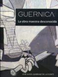 guernica: la obra maestra desconocida-jose maria juarranz de la fuente-9788469796931 guernica: la obra maestra desconocida-jose maria juarranz de la fuente-9788469796931