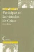 participar en las virtudes de cristo: por una renovacion de la te ologia moral a la luz de la veritatis splendor-livio melina-9788470574931 participar en las virtudes de cristo: por una renovacion de la te ologia moral a la luz de la veritatis splendor-livio melina-9788470574931