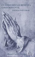 cuando rezar resulta emocionante: poesias para orar-manuel casado velarde-9788470576331 cuando rezar resulta emocionante: poesias para orar-manuel casado velarde-9788470576331