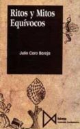 ritos y mitos equivocos-julio caro baroja-9788470902031 ritos y mitos equivocos-julio caro baroja-9788470902031
