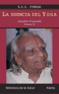 la esencia del yoga: astadala yogamala vol. ii-b.k.s. lyengar-9788472456631 la esencia del yoga: astadala yogamala vol. ii-b.k.s. lyengar-9788472456631